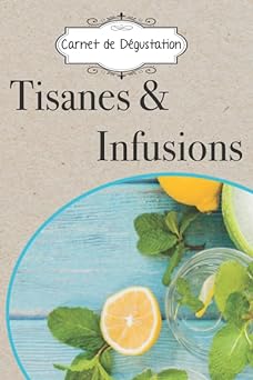 Tisane & Infusion Tasting Journal: ...