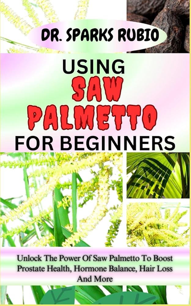 Saw Palmetto Beginner’s Guide