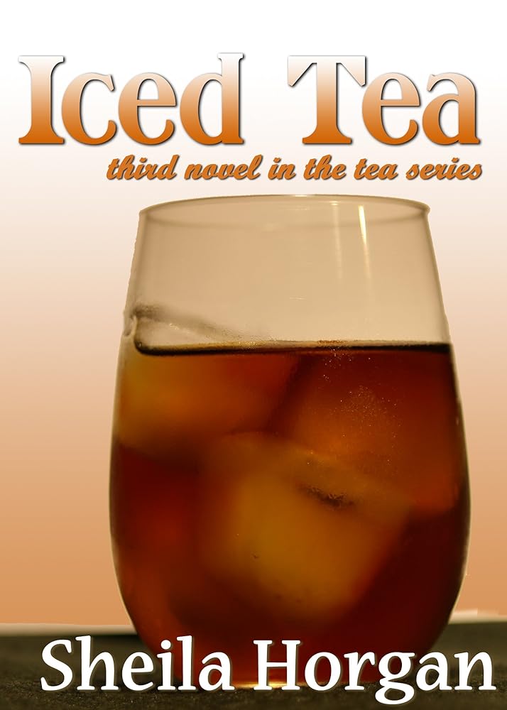 Tea Series Book 3: Iced Tea