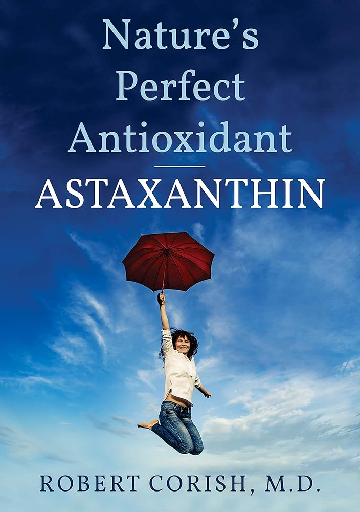 Astaxanthin: Nature’s Perfect Ant...