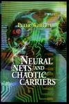 Neural Nets and Chaotic Carriers