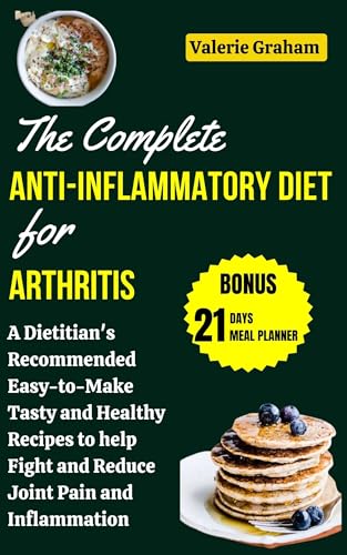 Anti-Inflammatory Arthritis Diet: Dieti...