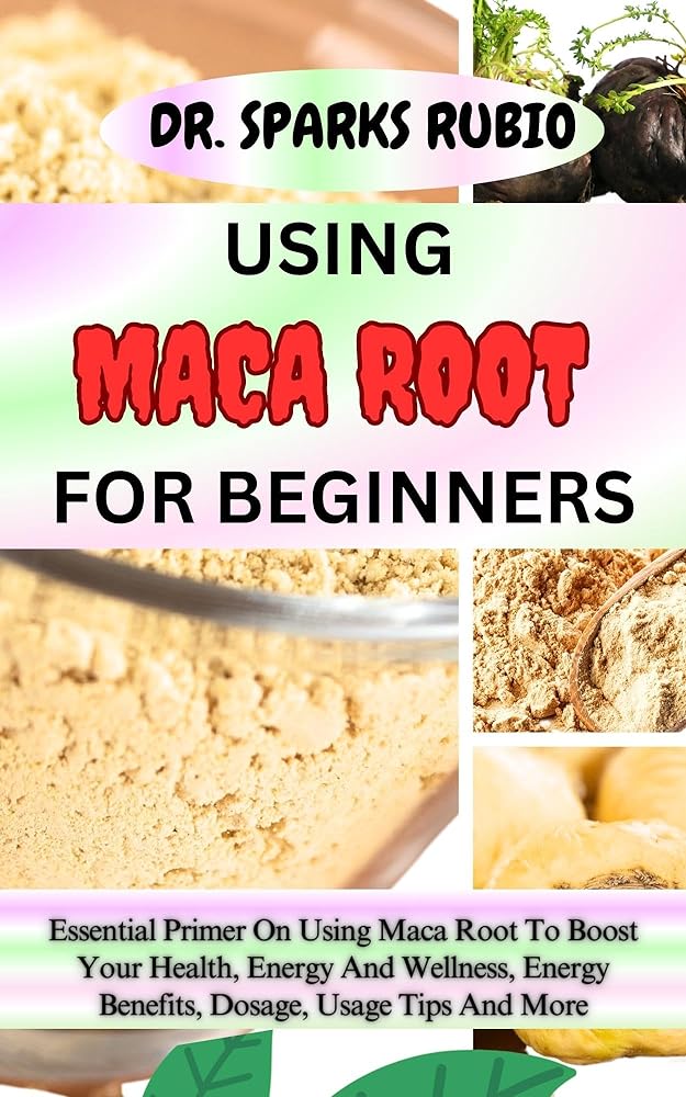 Maca Root for Beginners Guide