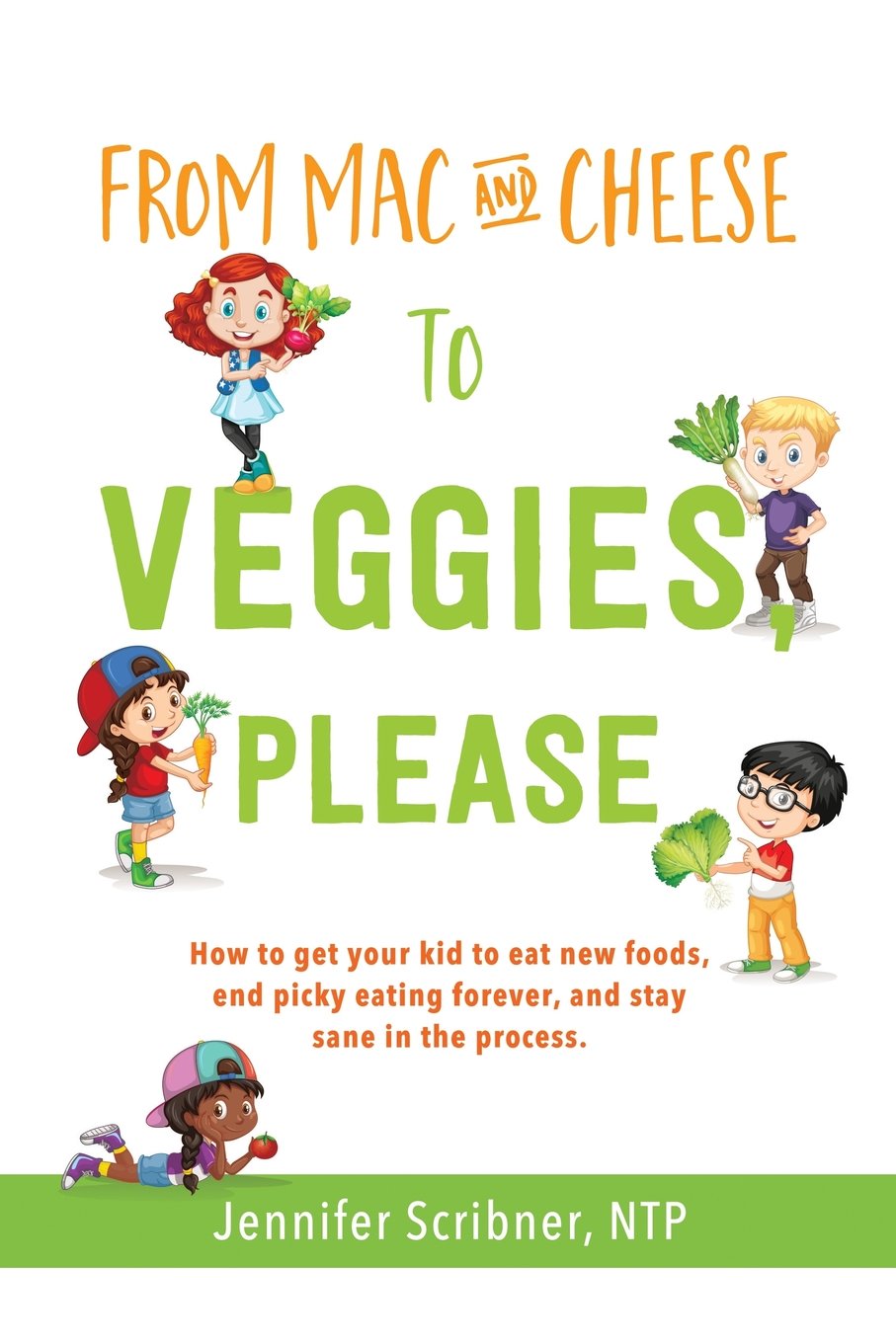 Veggie Pleaser: Ending Picky Eating Guide