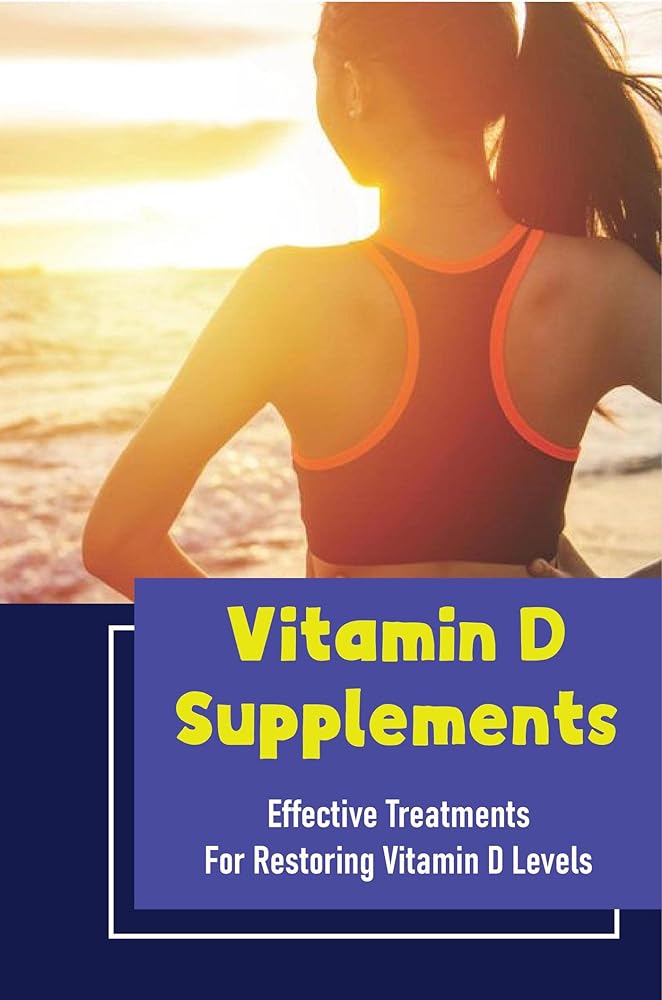Brand Vitamin D Supplements: Restoring ...