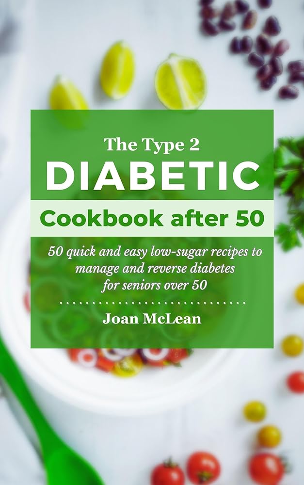 Seniors Over 50 Diabetic Cookbook