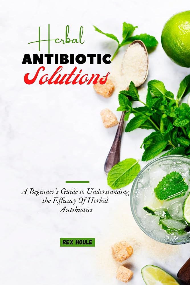 Herbal Antibiotic Solutions: Beginner&#...