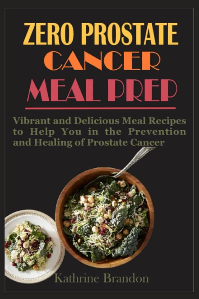 Prostate Cancer Prevention Meal Recipes...