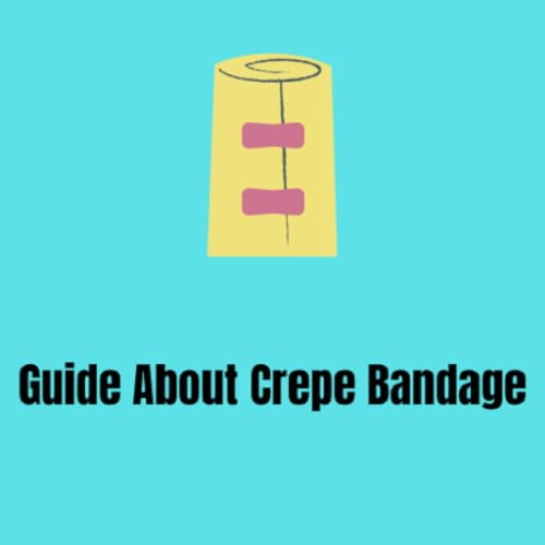 Crepe Bandage Guide