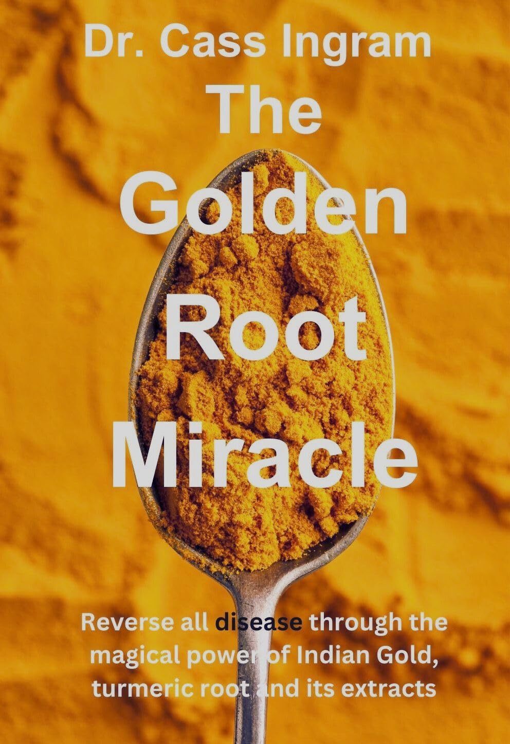 Golden Root Miracle: Indian Gold Turmeric
