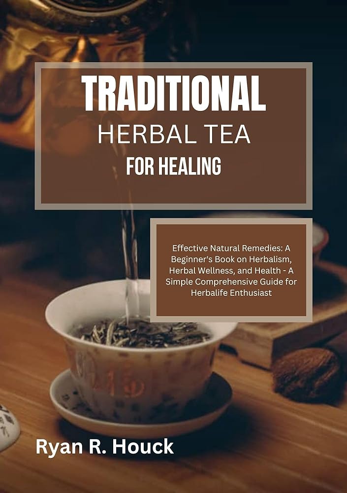 Herbal Healing Tea: Natural Remedies Guide