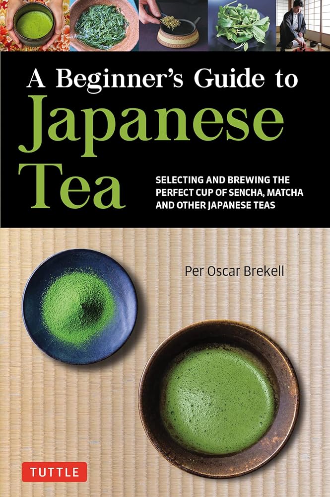 Japanese Tea Guide: Selecting & Bre...