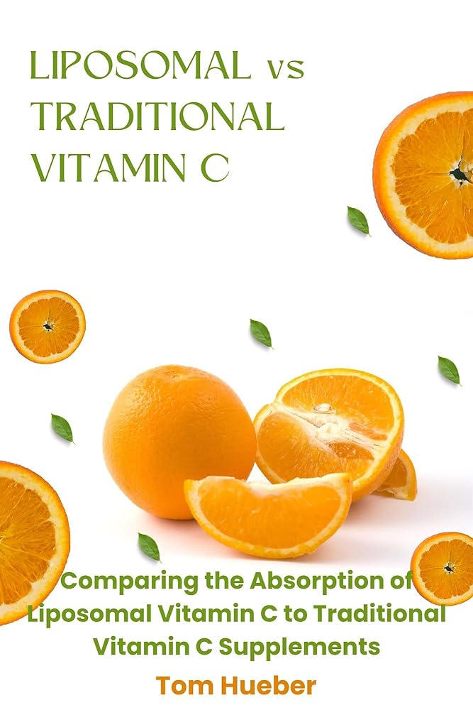 Liposomal vs Traditional Vitamin C: A C...