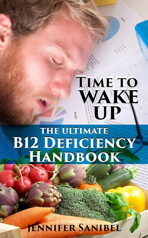 B12 Deficiency Handbook: Symptoms, Caus...