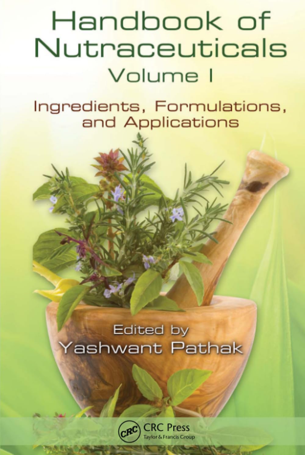 Nutraceuticals Handbook: Ingredients, F...