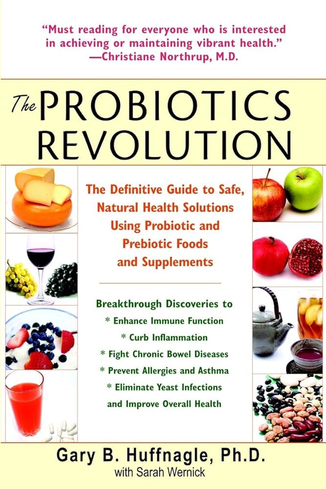 Probiotics Revolution: Safe, Natural He...