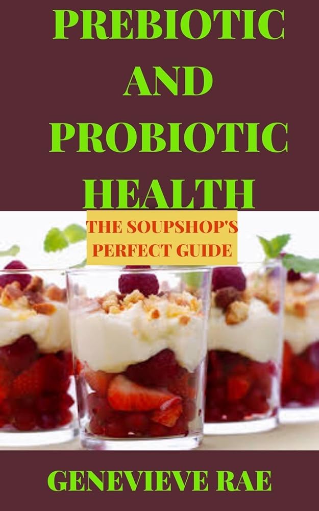 The Soupshop’s Prebiotic & Pr...