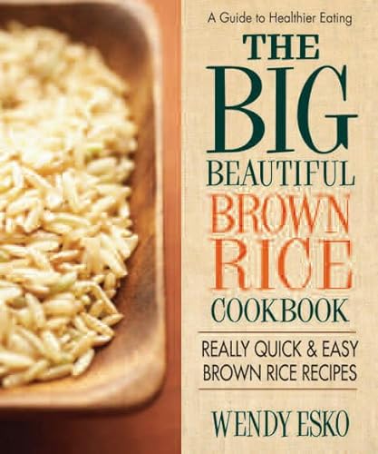 Quick & Easy Brown Rice Recipes: Bi...