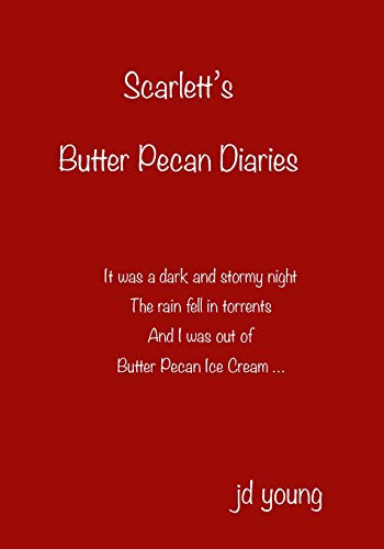 Scarlett’s Butter Pecan Diaries