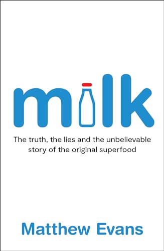 Superfood Story: Milk Unveiled