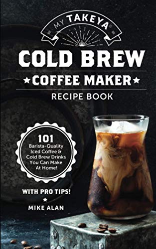 Takeya Cold Brew Coffee Maker Recipe Book