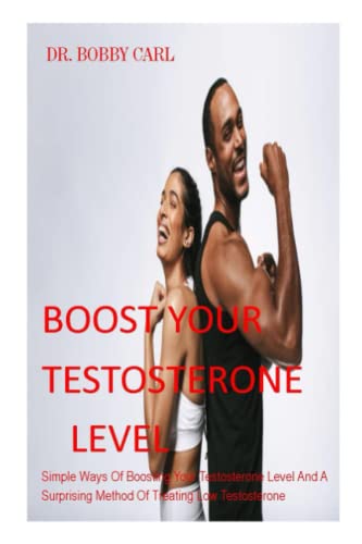 Testosterone Boosting: Simple Methods &...