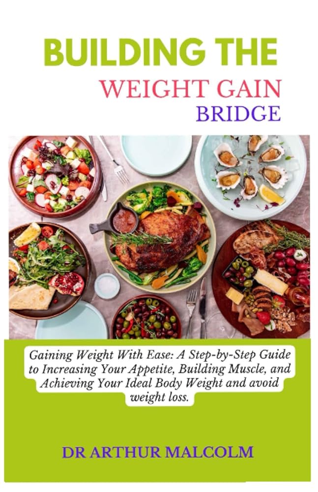 Weight Gain Bridge: Step-by-Step Guide ...