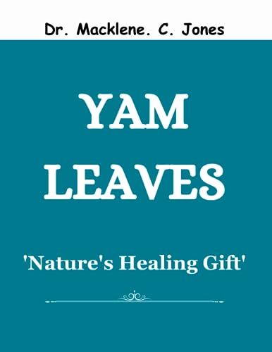 Yam Leaves: Natural Healing Gift