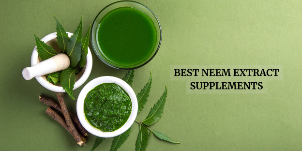 Best Neem Extract Supplements-2024